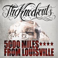 The Knockouts – 5000 Miles From Louisville